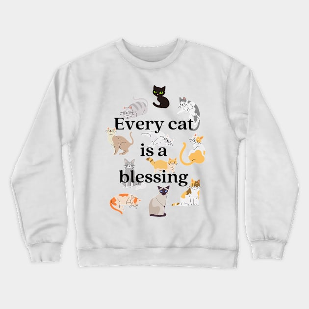 Every Cat is A Blessing Crewneck Sweatshirt by adorpheus